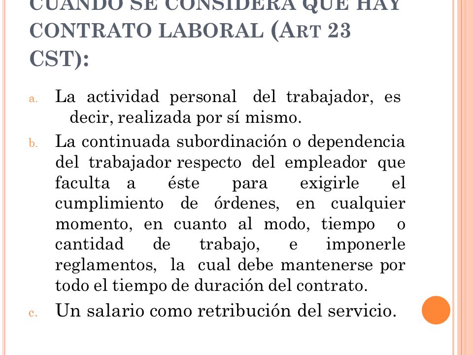 CUANDO SE CONSIDERA QUE HAY CONTRATO LABORAL (Art 23 CST):