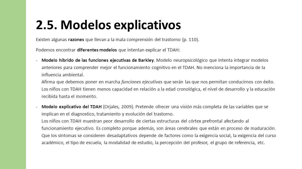 2.5. Modelos explicativos Existen algunas razones que llevan a la mala comprensión del trastorno (p. 110).