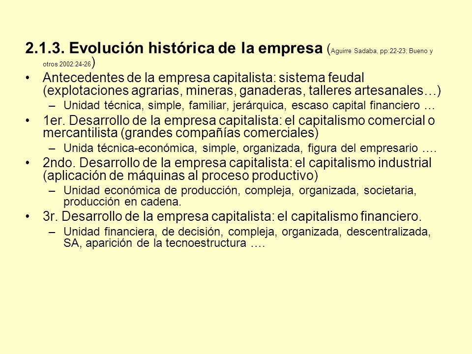 Evolución histórica de la empresa (Aguirre Sadaba, pp:22-23; Bueno y otros 2002:24-26)