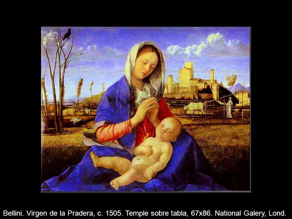 Bellini. Virgen de la Pradera, c Temple sobre tabla, 67x86