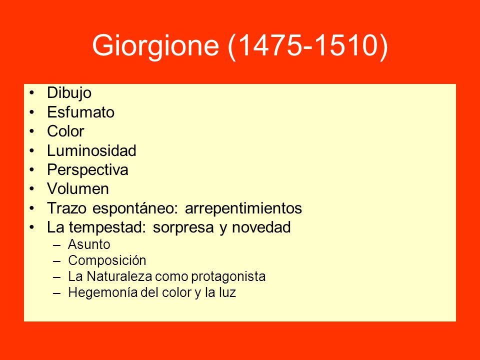 Giorgione ( ) Dibujo Esfumato Color Luminosidad Perspectiva