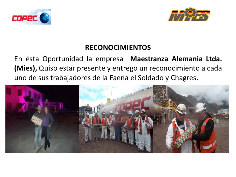 RECONOCIMIENTOS En ésta Oportunidad la empresa Maestranza Alemania Ltda.