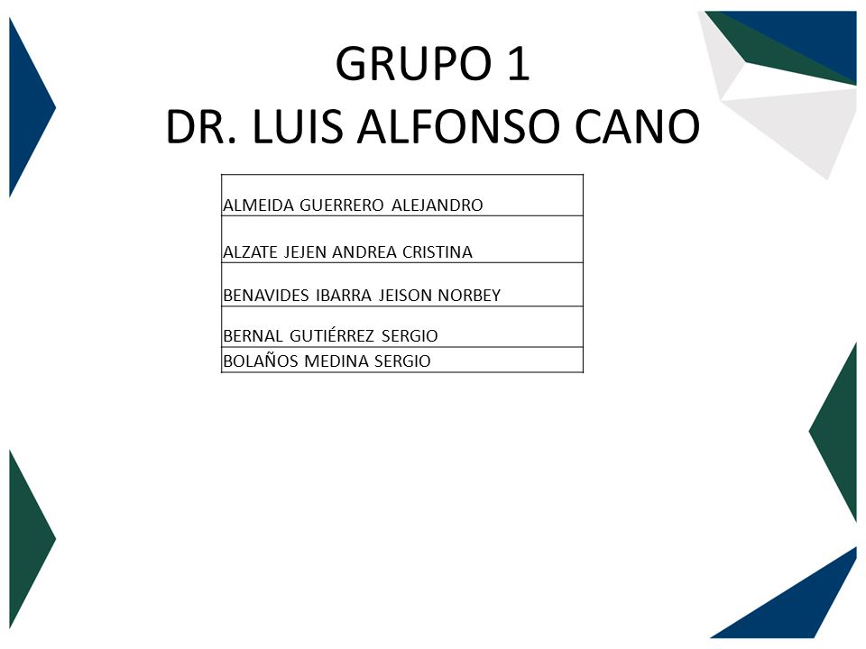 GRUPO 1 DR. LUIS ALFONSO CANO