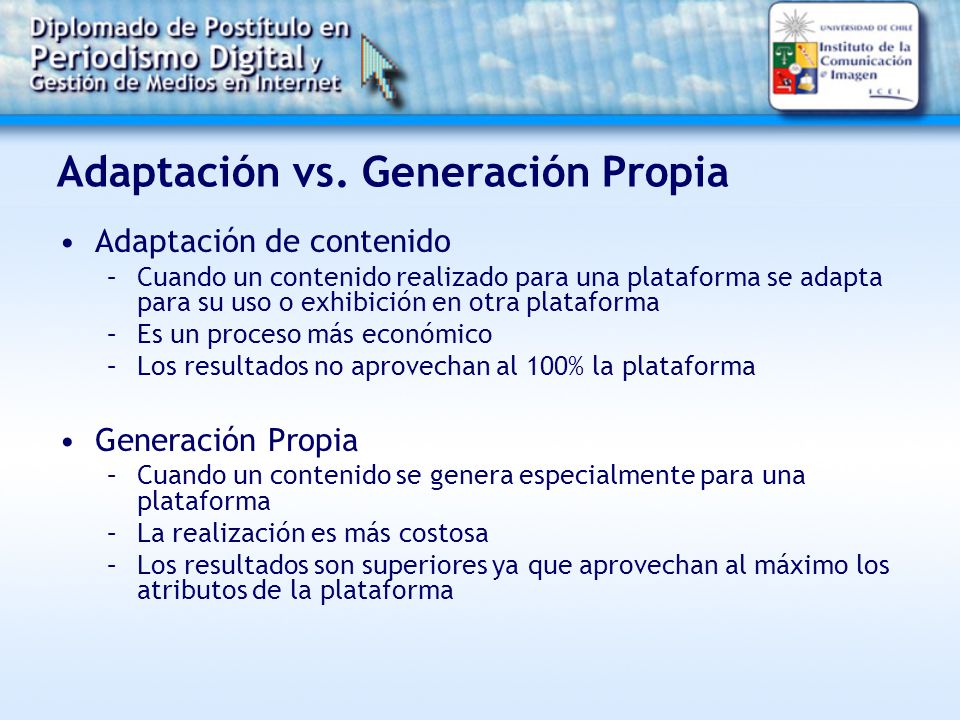 Adaptación vs. Generación Propia