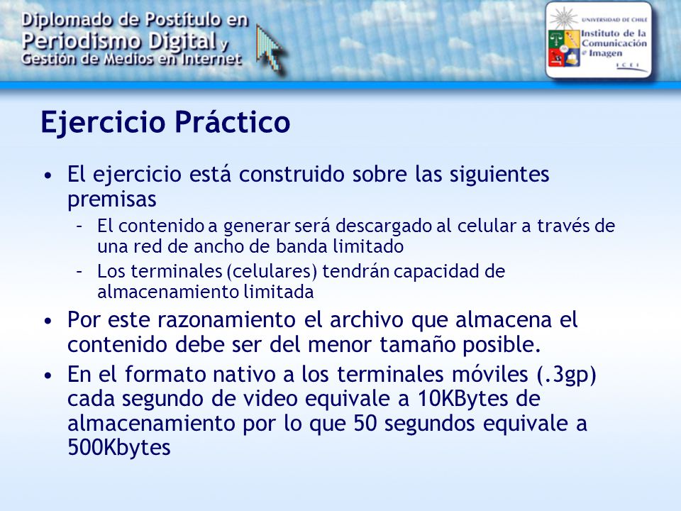 Ejercicio Práctico El ejercicio está construido sobre las siguientes premisas.