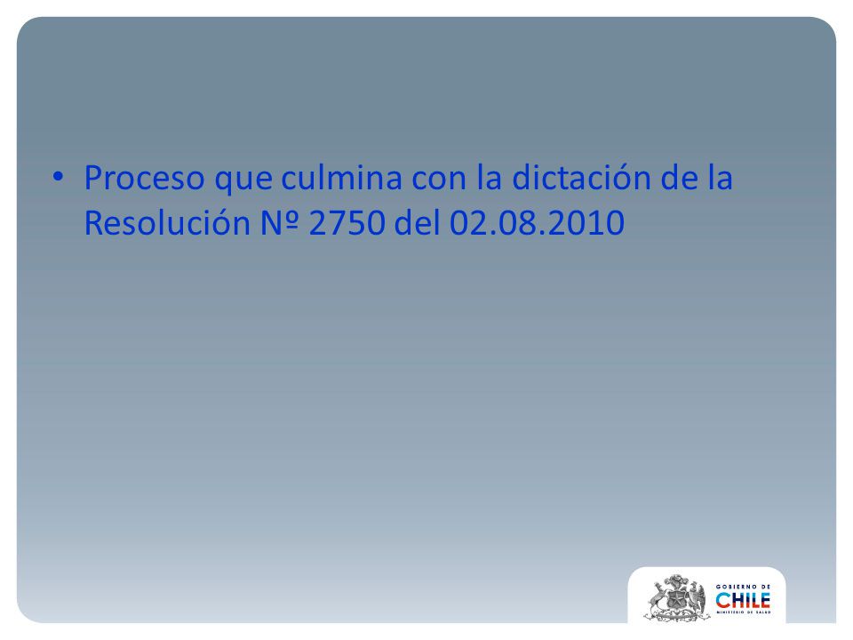 Proceso que culmina con la dictación de la Resolución Nº 2750 del 02