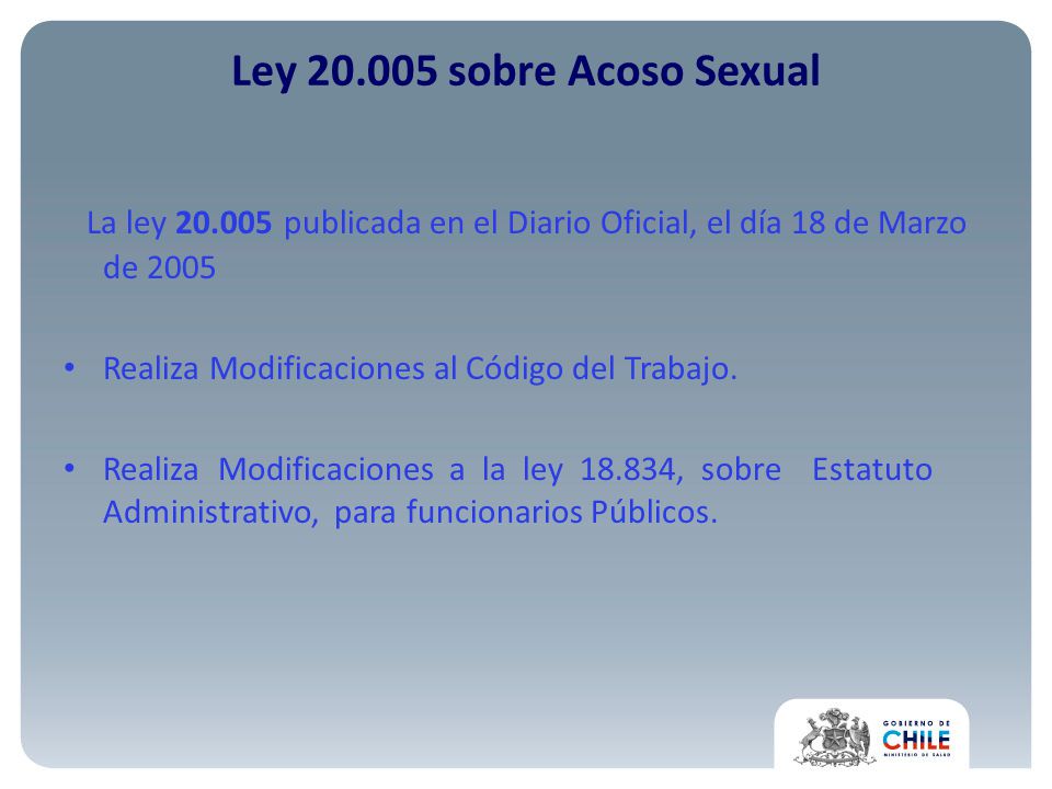 Ley sobre Acoso Sexual La ley publicada en el Diario Oficial, el día 18 de Marzo de