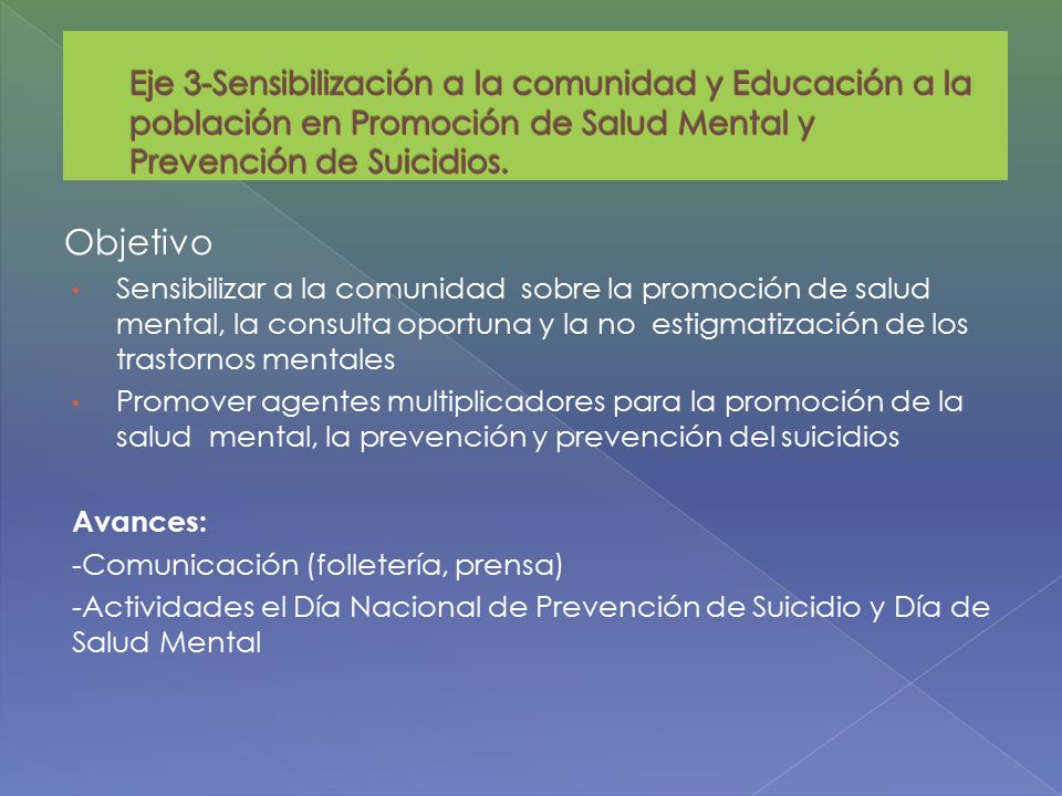 Eje 3-Sensibilización a la comunidad y Educación a la población en Promoción de Salud Mental y Prevención de Suicidios.