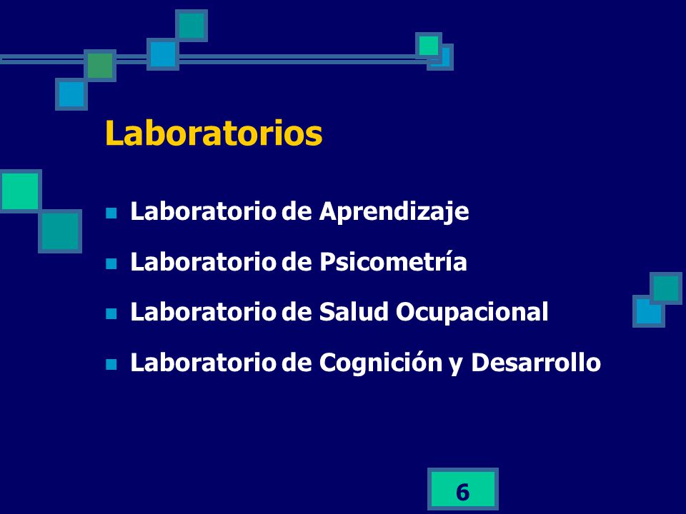 Laboratorios Laboratorio de Aprendizaje Laboratorio de Psicometría
