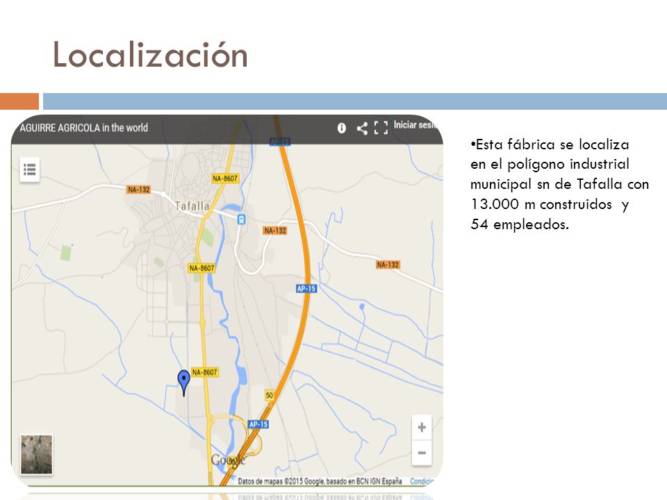 Localización Esta fábrica se localiza en el polígono industrial municipal sn de Tafalla con m construidos y 54 empleados.