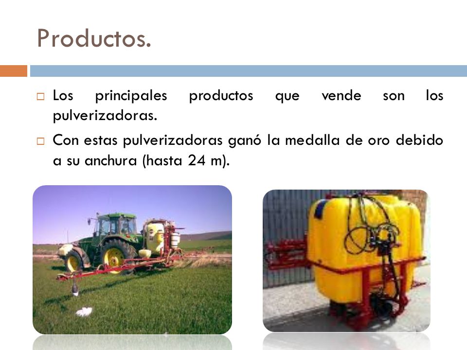 Productos. Los principales productos que vende son los pulverizadoras.