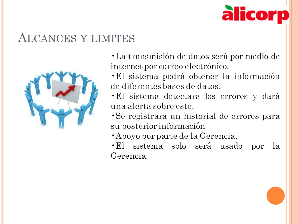 Alcances y limites La transmisión de datos será por medio de internet por correo electrónico.