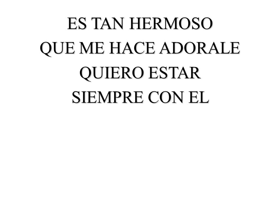 ES TAN HERMOSO QUE ME HACE ADORALE QUIERO ESTAR SIEMPRE CON EL