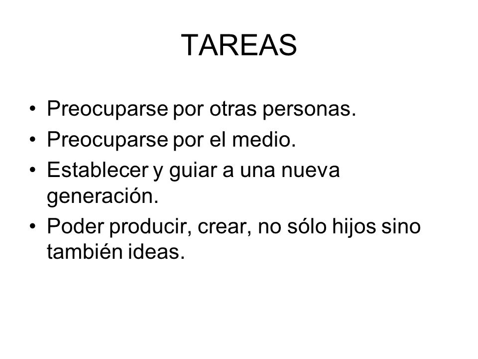 TAREAS Preocuparse por otras personas. Preocuparse por el medio.