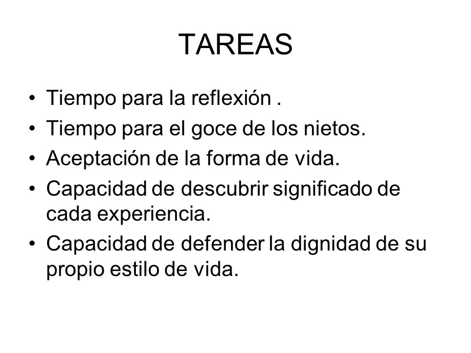 TAREAS Tiempo para la reflexión . Tiempo para el goce de los nietos.