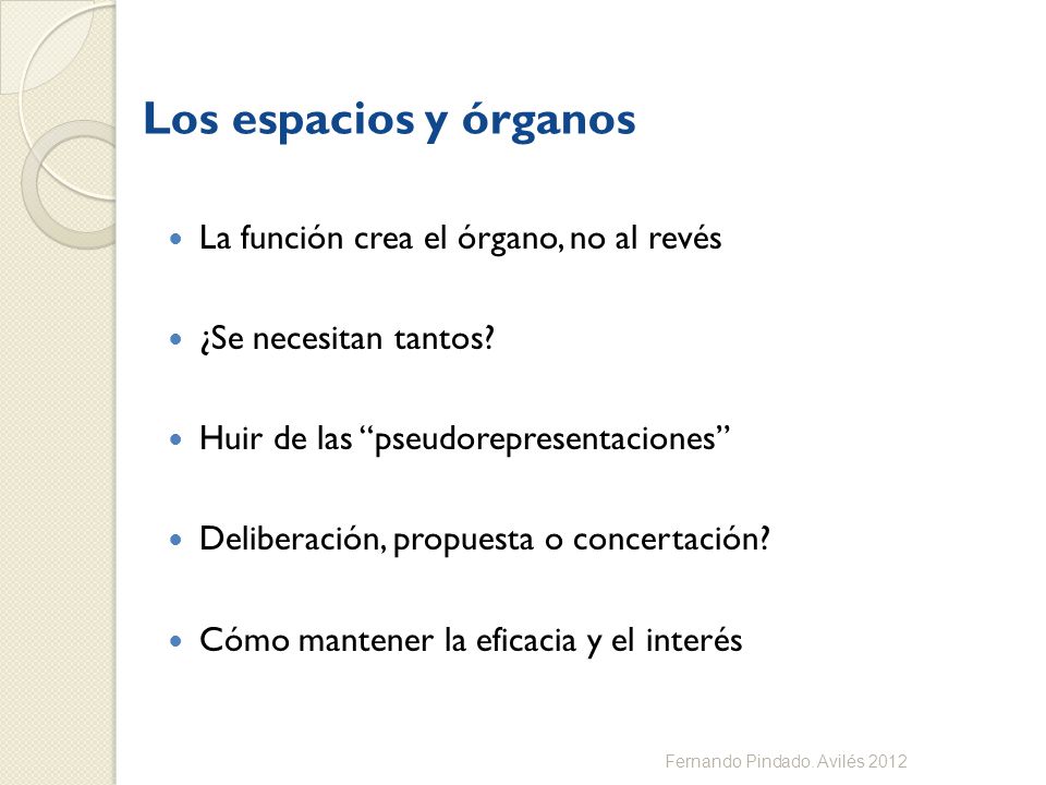 Los espacios y órganos La función crea el órgano, no al revés