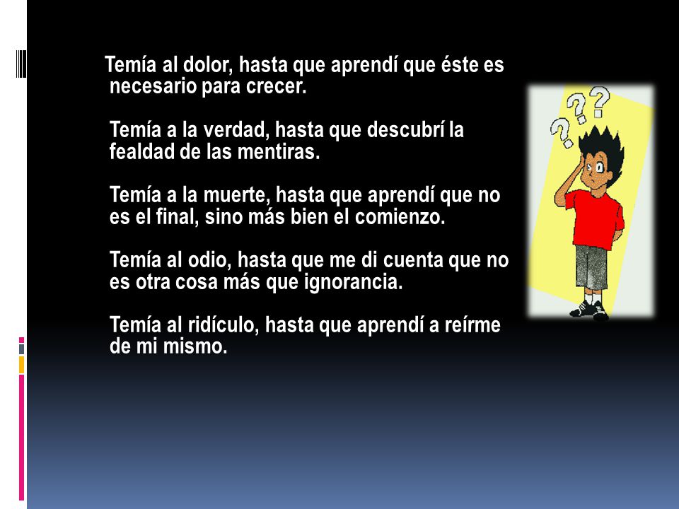 Temía al dolor, hasta que aprendí que éste es necesario para crecer