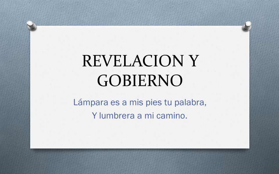 Lámpara es a mis pies tu palabra, Y lumbrera a mi camino.