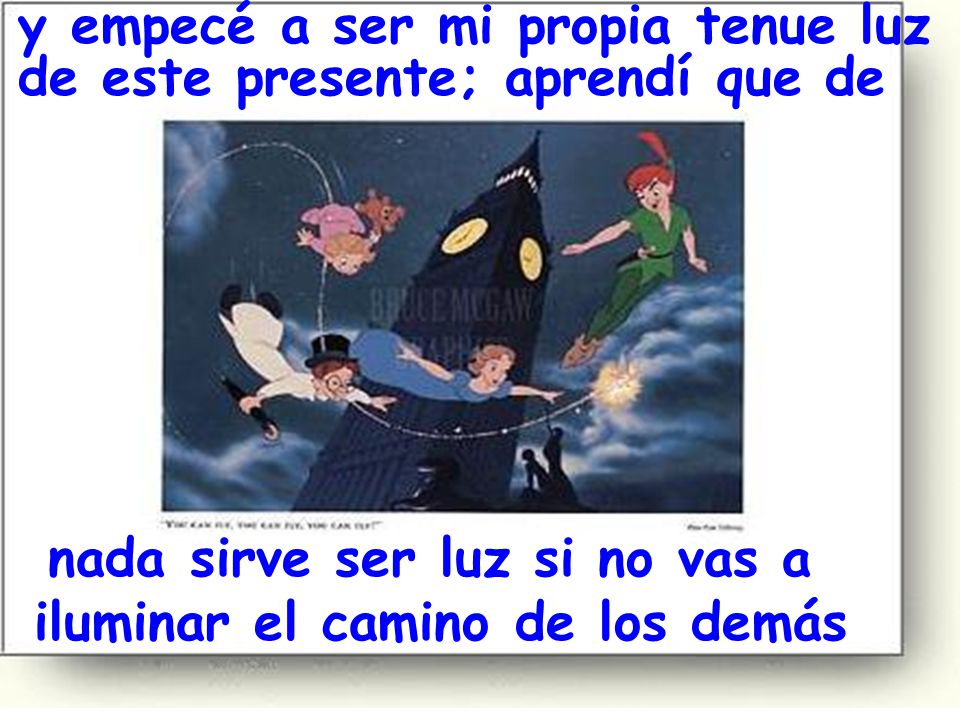 nada sirve ser luz si no vas a iluminar el camino de los demás