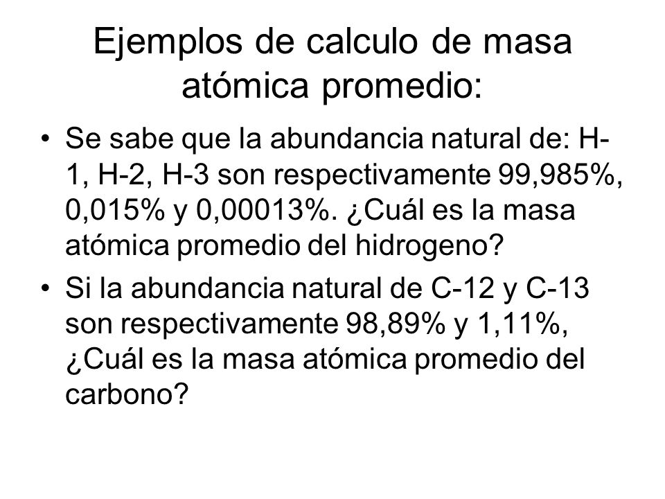 Ejemplos de calculo de masa atómica promedio: