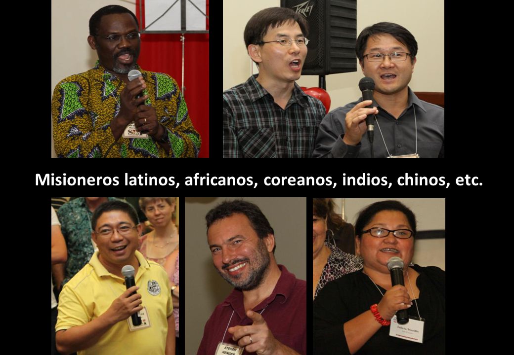 Misioneros latinos, africanos, coreanos, indios, chinos, etc.