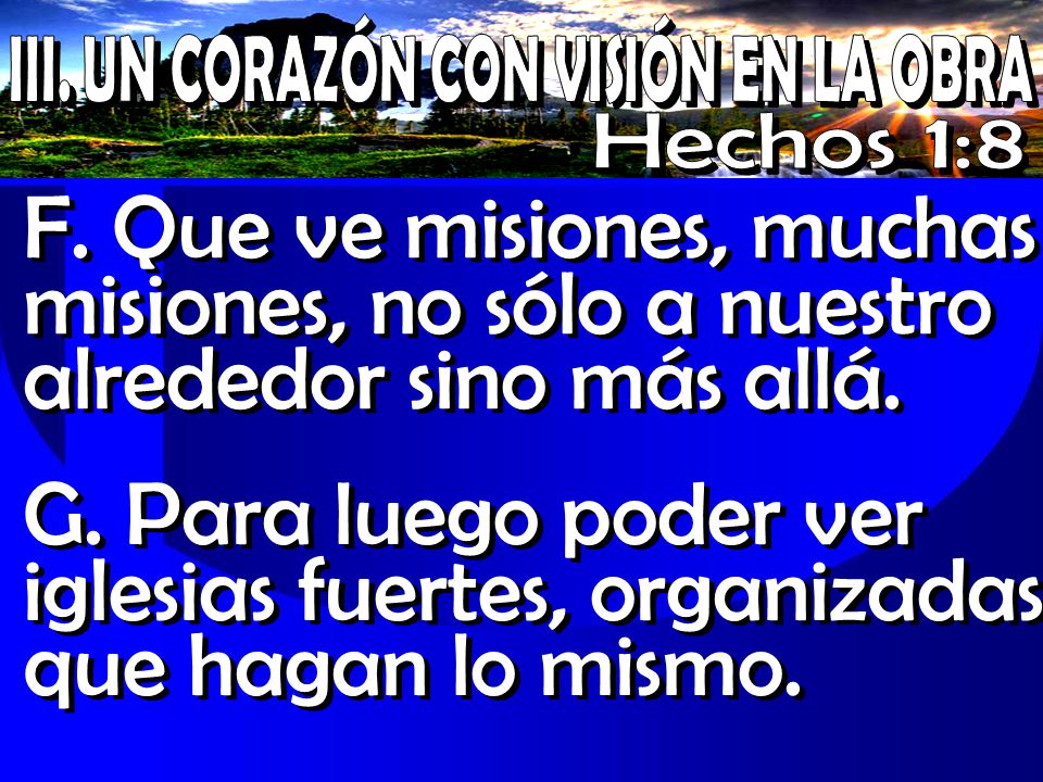 III. UN CORAZÓN CON VISIÓN EN LA OBRA