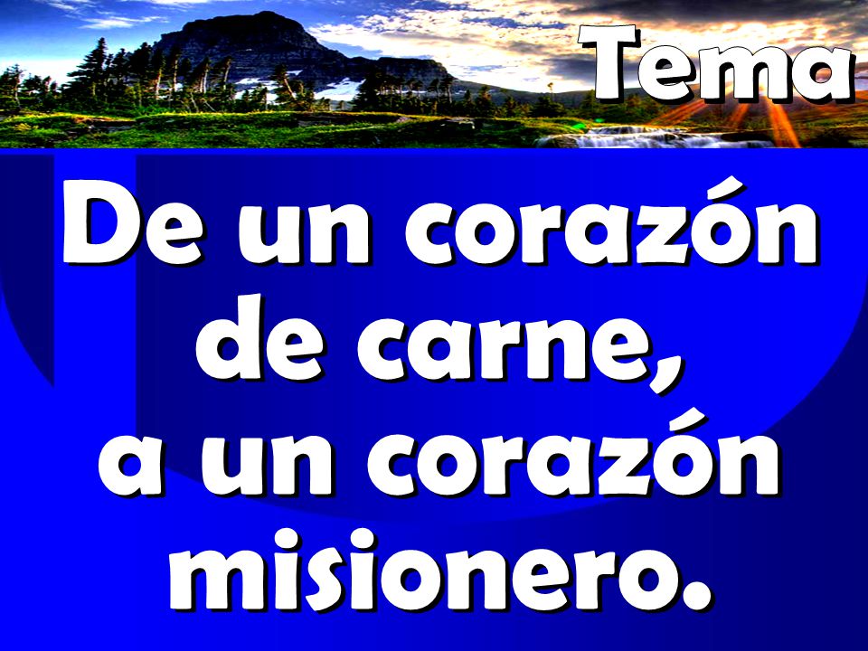 De un corazón de carne, a un corazón misionero.