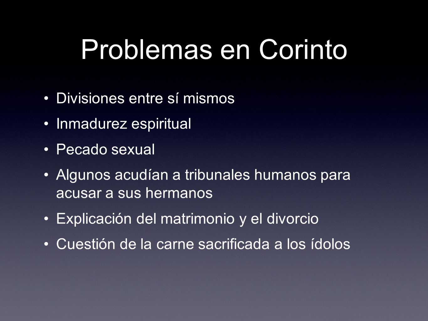 Problemas en Corinto Divisiones entre sí mismos Inmadurez espiritual