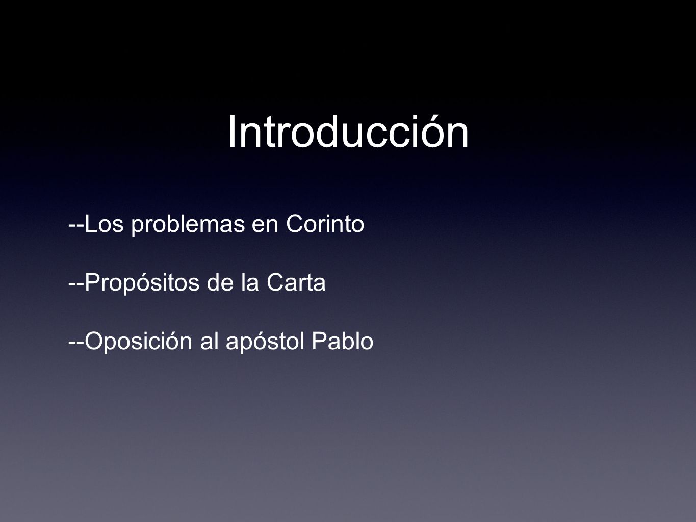 Introducción --Los problemas en Corinto --Propósitos de la Carta --Oposición al apóstol Pablo