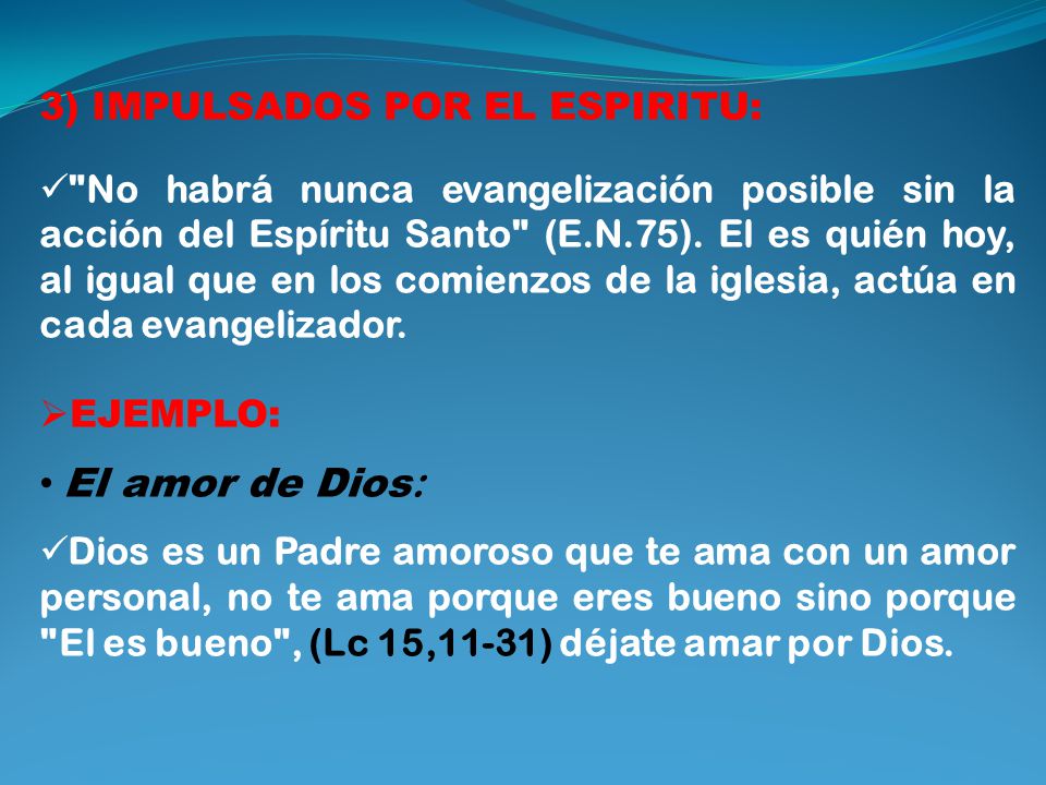 El amor de Dios: 3) IMPULSADOS POR EL ESPIRITU: