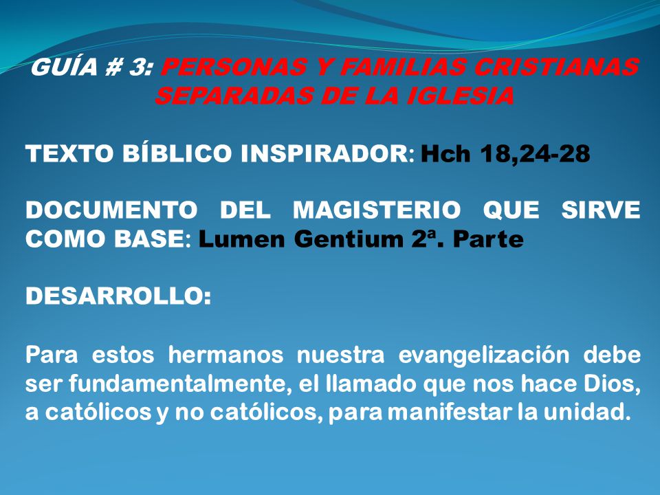 GUÍA # 3: PERSONAS Y FAMILIAS CRISTIANAS SEPARADAS DE LA IGLESIA