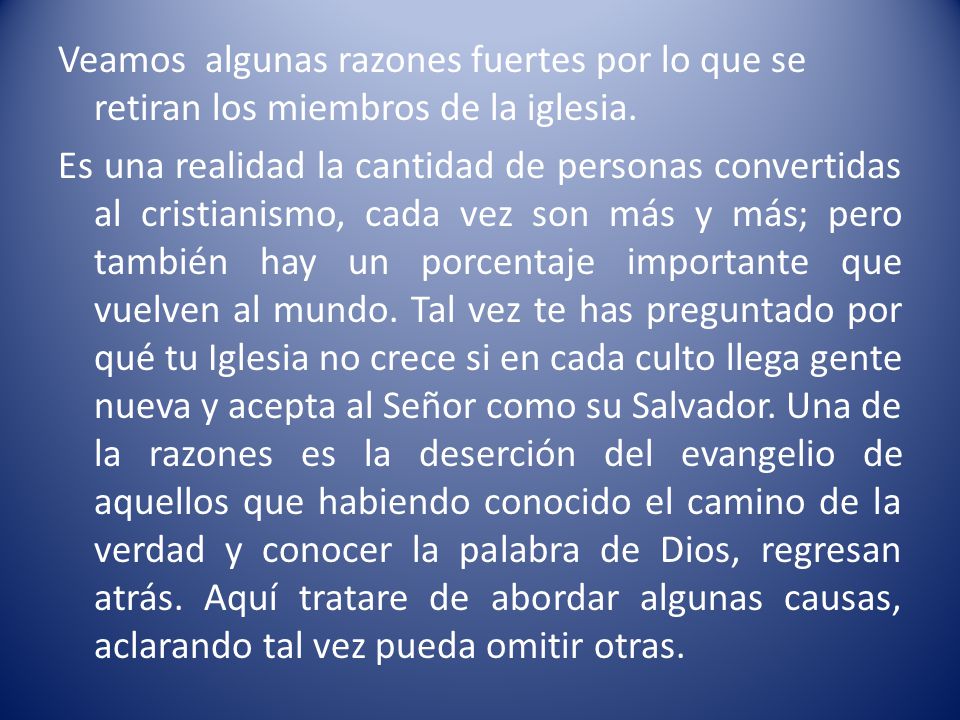 Veamos algunas razones fuertes por lo que se retiran los miembros de la iglesia.