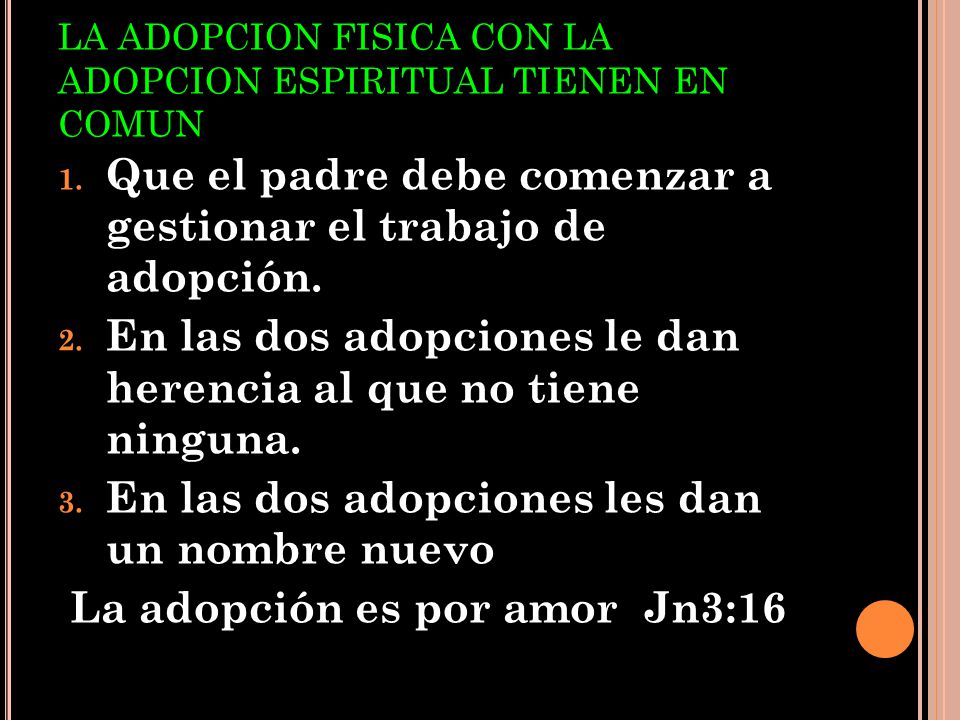 LA ADOPCION FISICA CON LA ADOPCION ESPIRITUAL TIENEN EN COMUN