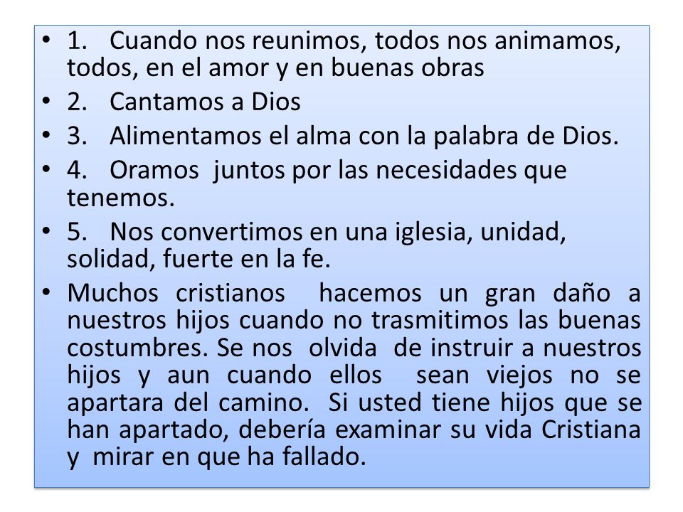 1. Cuando nos reunimos, todos nos animamos, todos, en el amor y en buenas obras