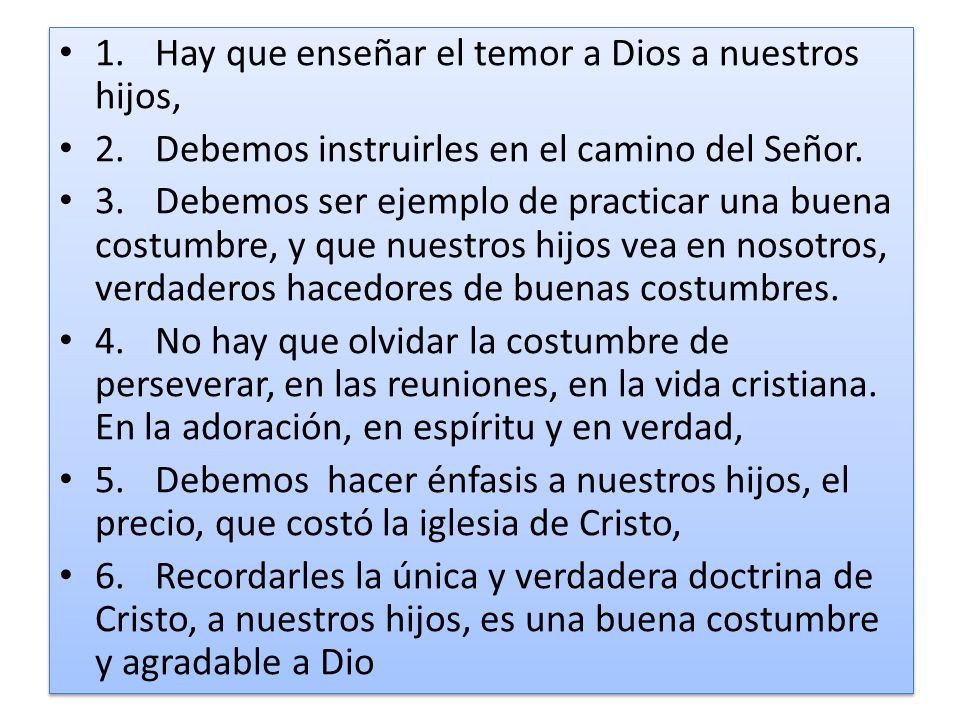 1. Hay que enseñar el temor a Dios a nuestros hijos,