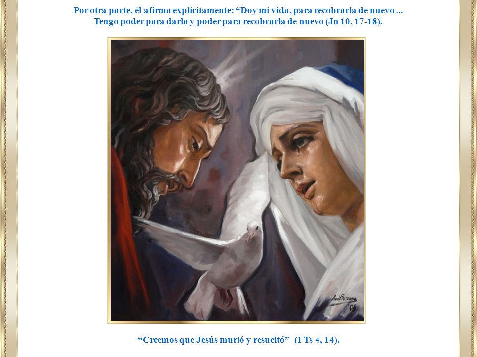 Creemos que Jesús murió y resucitó (1 Ts 4, 14).