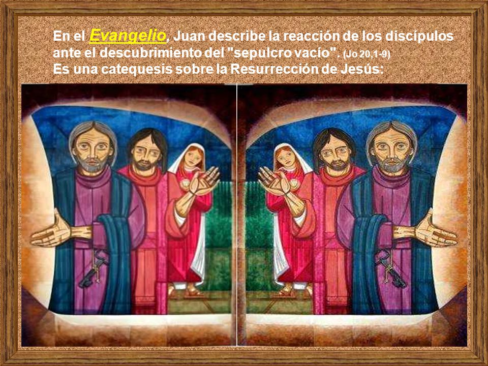 En el Evangelio, Juan describe la reacción de los discípulos