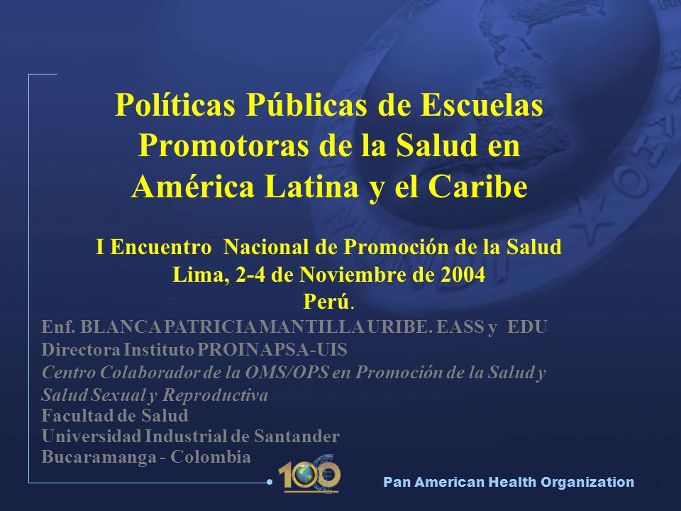Políticas Públicas de Escuelas Promotoras de la Salud en América Latina y el Caribe I Encuentro Nacional de Promoción de la Salud Lima, 2-4 de Noviembre de 2004 Perú.
