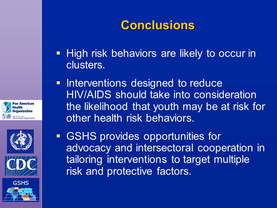 Conclusions High risk behaviors are likely to occur in clusters.