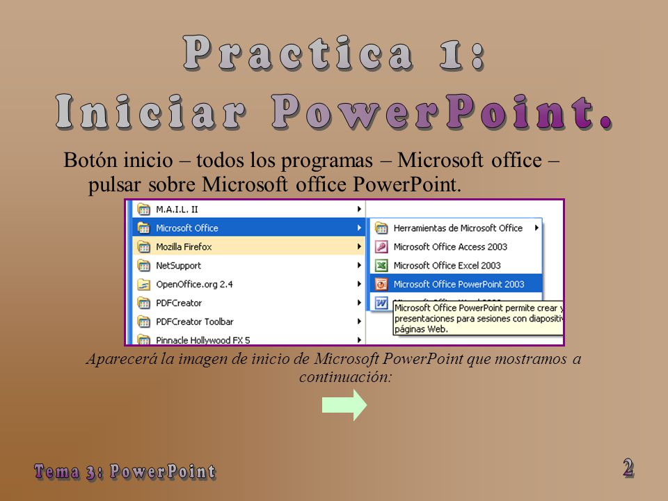 Practica 1: Iniciar PowerPoint. Tema 3: PowerPoint