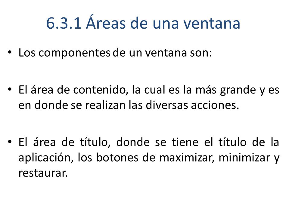 6.3.1 Áreas de una ventana Los componentes de un ventana son:
