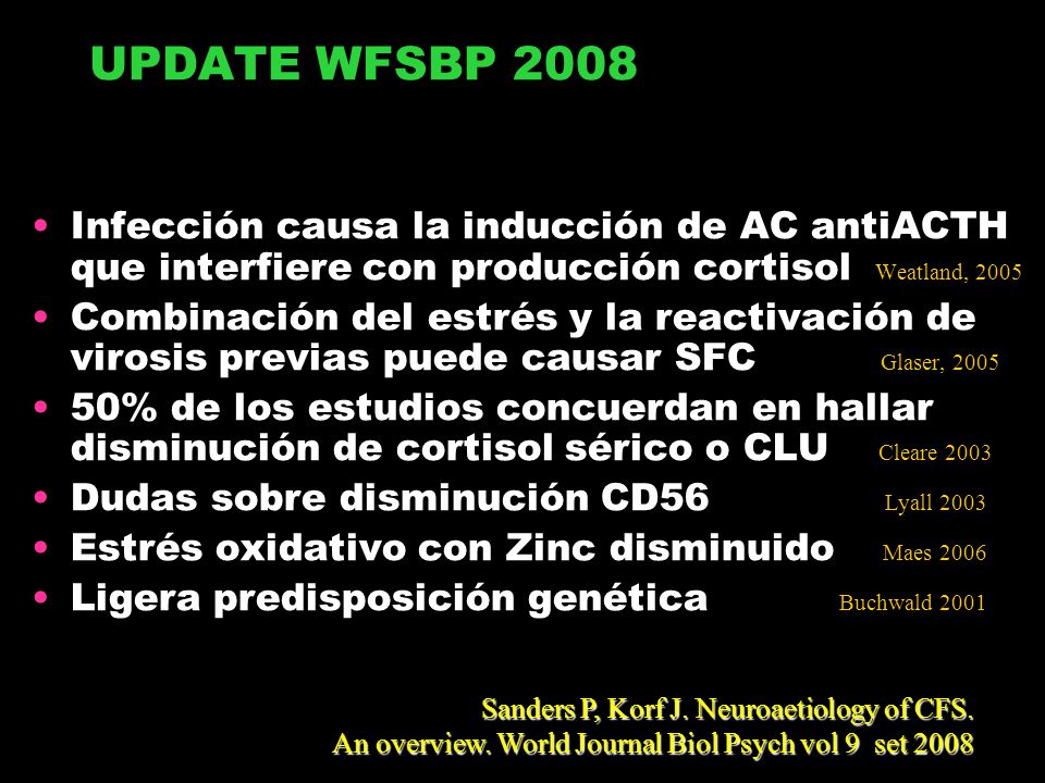 UPDATE WFSBP 2008 Infección causa la inducción de AC antiACTH que interfiere con producción cortisol Weatland,
