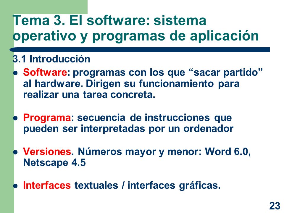 Tema 3. El software: sistema operativo y programas de aplicación