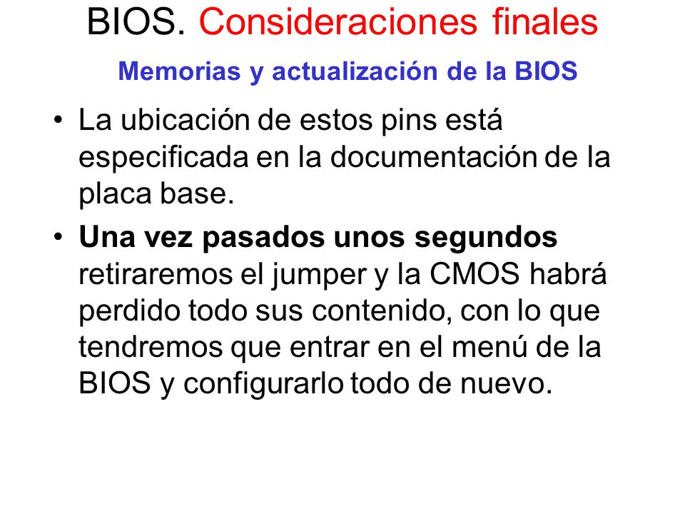 BIOS. Consideraciones finales Memorias y actualización de la BIOS