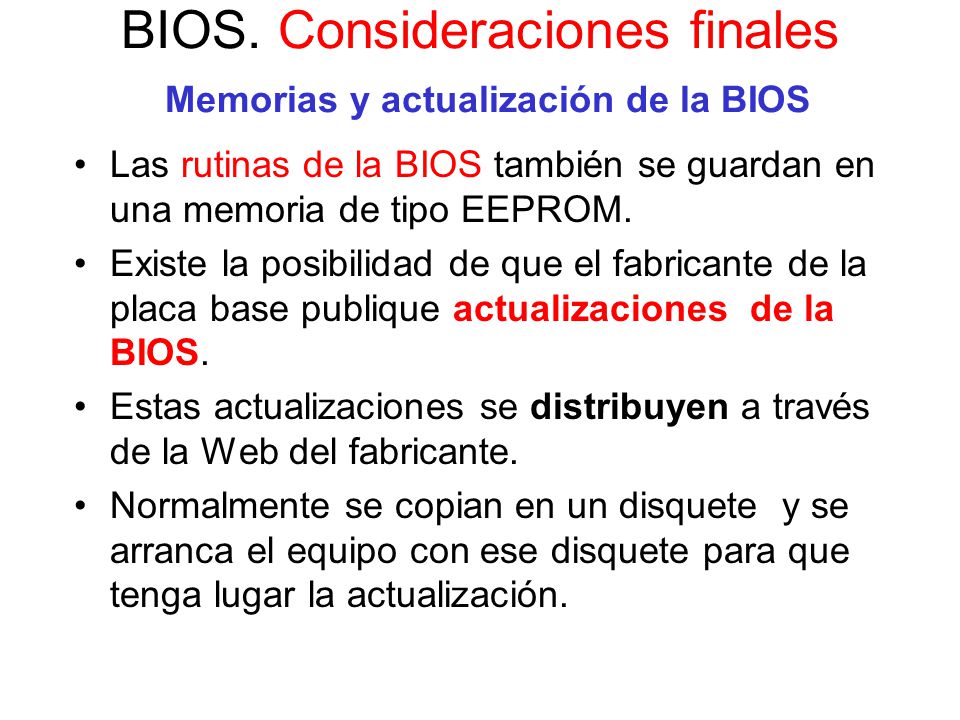 BIOS. Consideraciones finales Memorias y actualización de la BIOS
