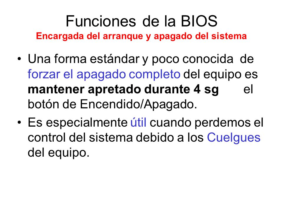 Funciones de la BIOS Encargada del arranque y apagado del sistema