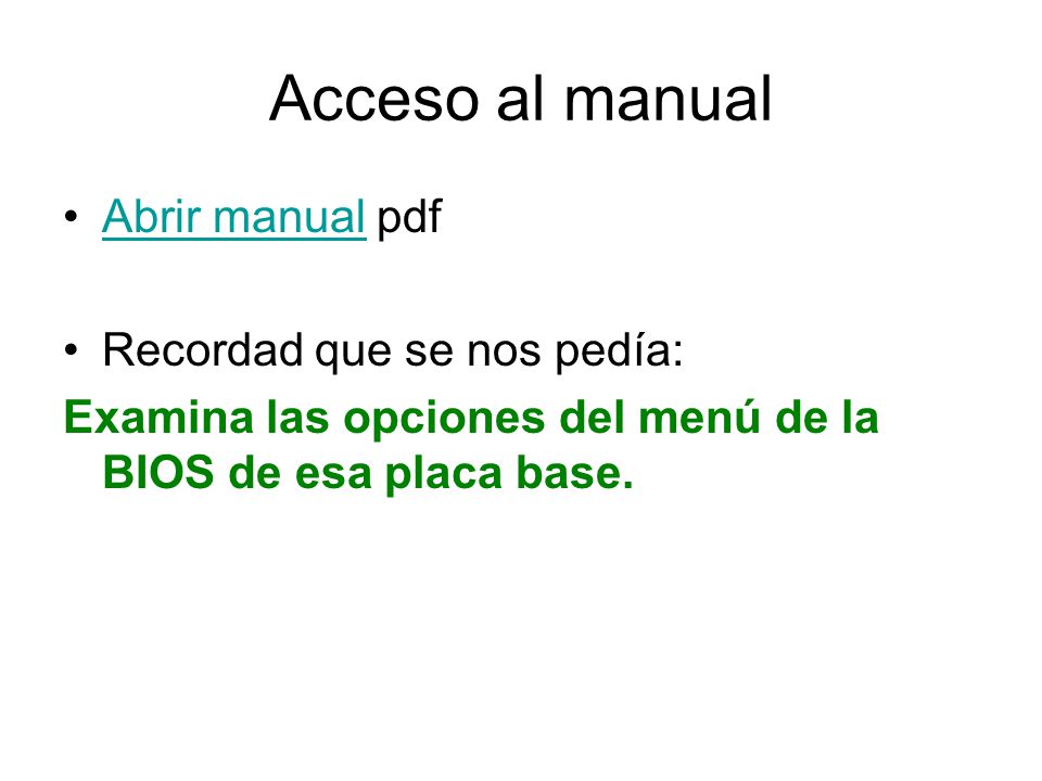 Acceso al manual Abrir manual pdf Recordad que se nos pedía: