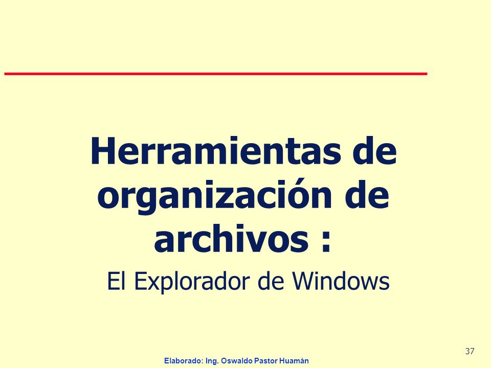 Herramientas de organización de archivos : El Explorador de Windows