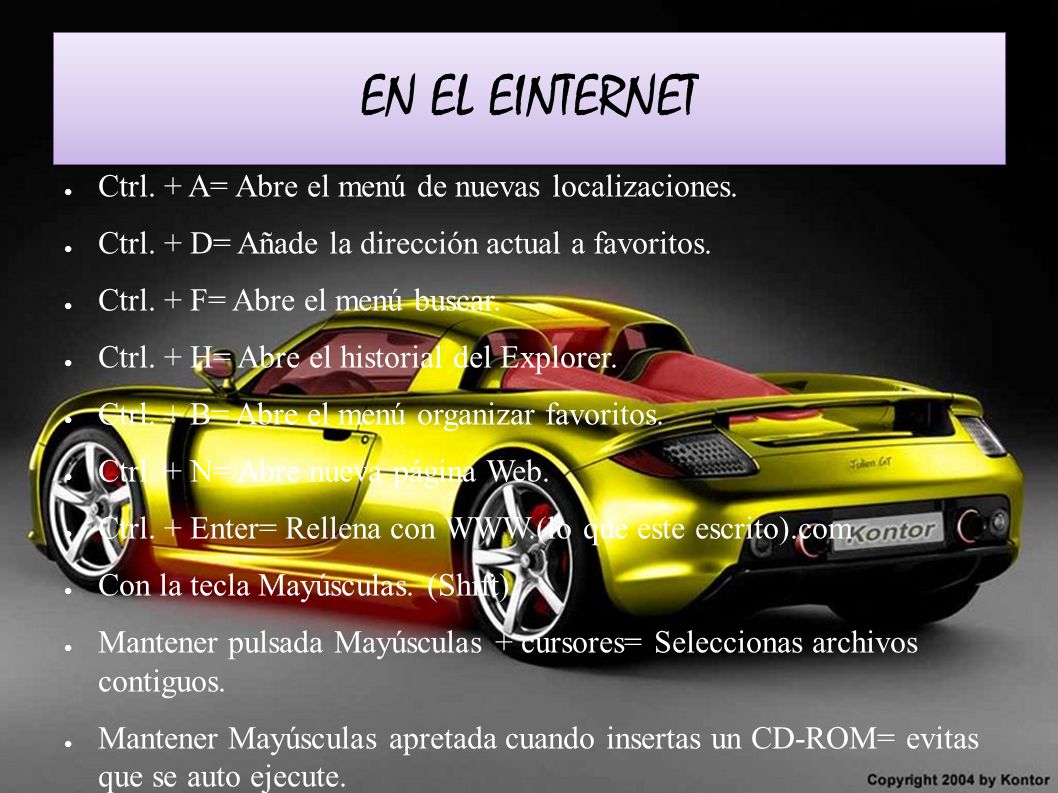 EN EL EINTERNET Ctrl. + A= Abre el menú de nuevas localizaciones.
