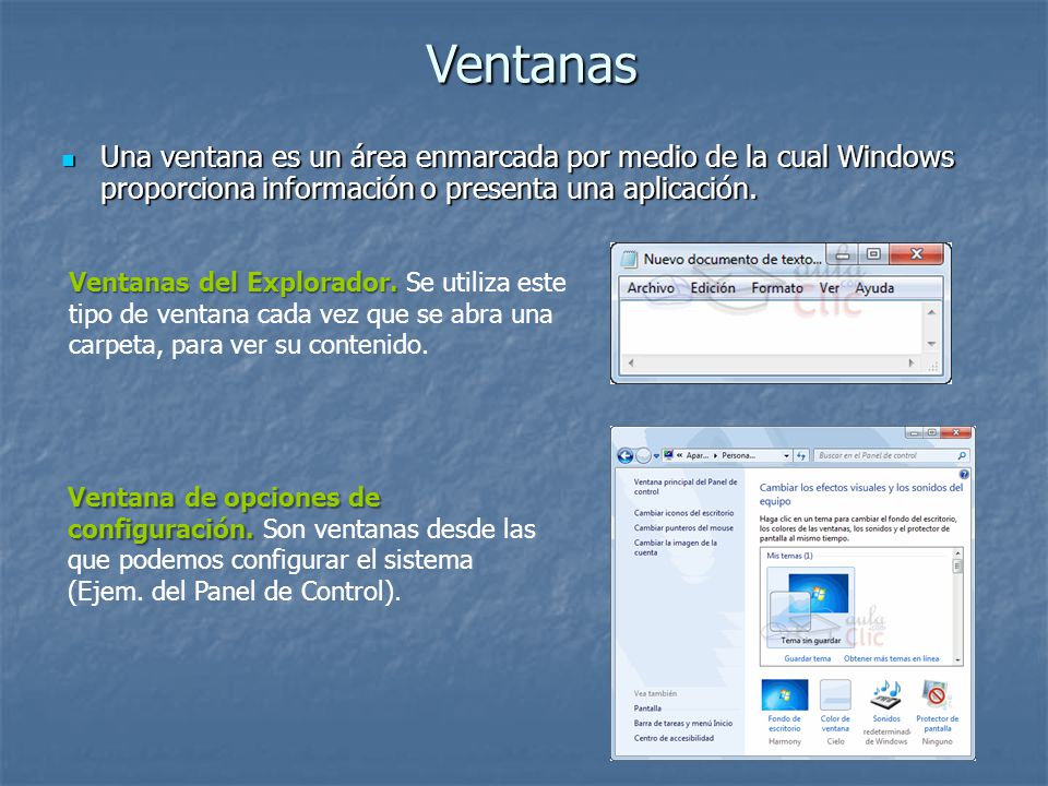 Ventanas Una ventana es un área enmarcada por medio de la cual Windows proporciona información o presenta una aplicación.
